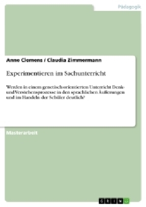 Experimentieren im Sachunterricht - Anne Clemens, Claudia Zimmermann