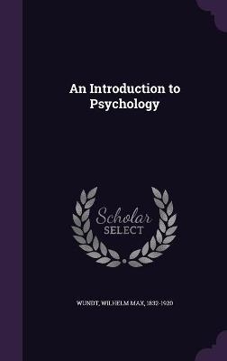 An Introduction to Psychology - Wilhelm Wundt