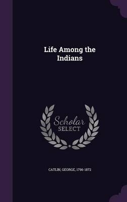 Life Among the Indians