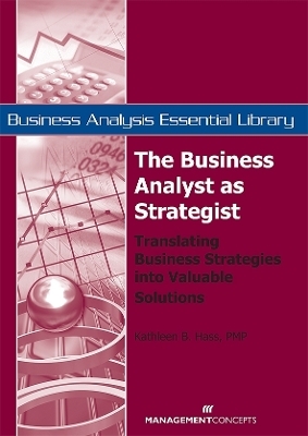 The Business Analyst as Strategist - Kathleen B Hass
