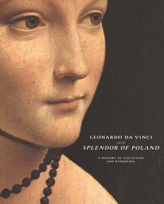 Leonardo Da Vinci and the Splendor of Poland - 