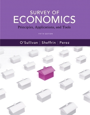 Survey of Economics - Arthur O'Sullivan, Steven Sheffrin, Stephen Perez