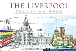 The Liverpool Colouring Book: Past and Present