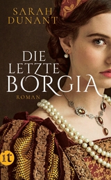 Die letzte Borgia - Sarah Dunant