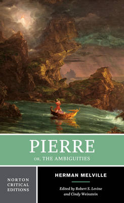 Pierre Or, The Ambiguities - Herman Melville