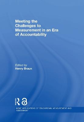 Meeting the Challenges to Measurement in an Era of Accountability