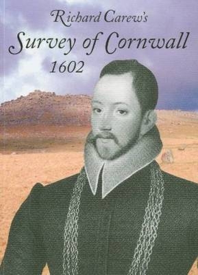 The Survey of Cornwall - Richard Carew