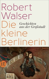 Die kleine Berlinerin - Robert Walser