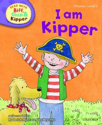 Oxford Reading Tree Read With Biff, Chip, and Kipper: Phonics: Level 2: I Am Kipper - Mr Roderick Hunt, Annemarie Young, Ms Kate Ruttle