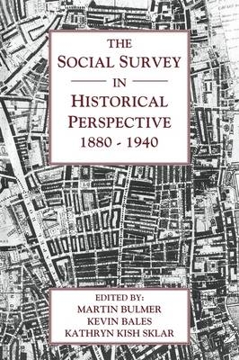 The Social Survey in Historical Perspective, 1880&ndash;1940 - 