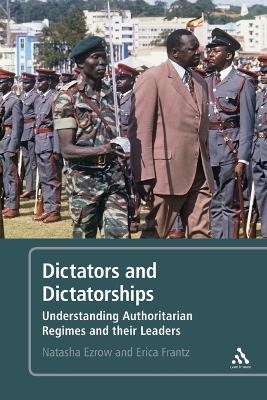 Dictators and Dictatorships - Professor Natasha M. Lindstaedt (n&eacute;e Ezrow), Erica Frantz