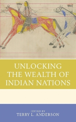 Unlocking the Wealth of Indian Nations - 