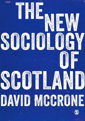 The New Sociology of Scotland - David McCrone