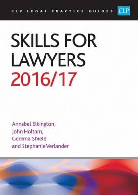 Skills for Lawyers 2016/17 - Annabel Elkington, John Holtam, Gemma Shield