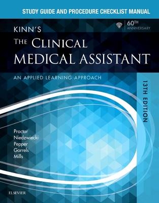 Study Guide and Procedure Checklist Manual for Kinn's the Clinical Medical Assistant, 13e - Deborah Proctor