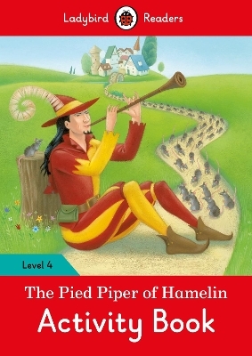 The Pied Piper Activity Book – Ladybird Readers Level 4 -  Ladybird