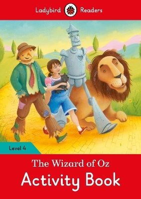 The Wizard of Oz Activity Book &ndash; Ladybird Readers Level 4