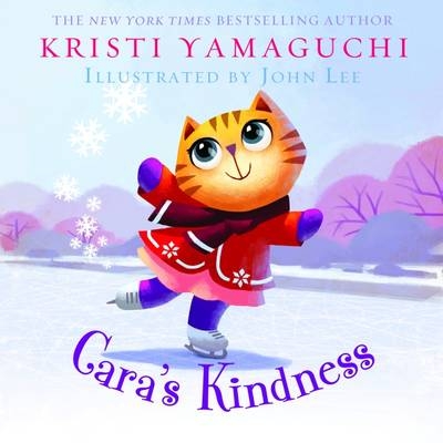Cara's Kindness - Kristi Yamaguchi