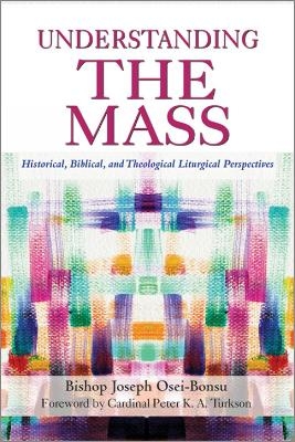 Understanding the Mass - Bishop Joseph Osei-Bonsu
