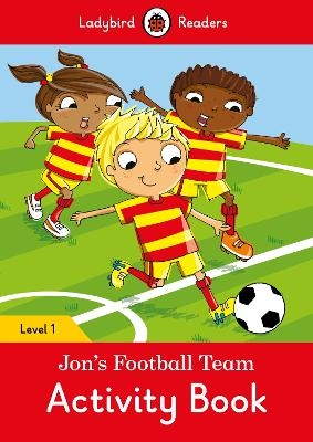Jon’s Football Team Activity Book – Ladybird Readers Level 1
