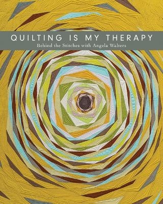 Quilting is My Therapy