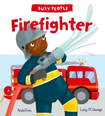 Firefighter - Lucy M. George