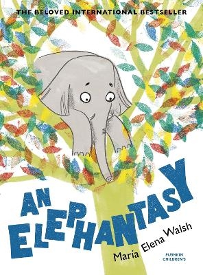 An Elephantasy - Mar&iacute;a Elena Walsh