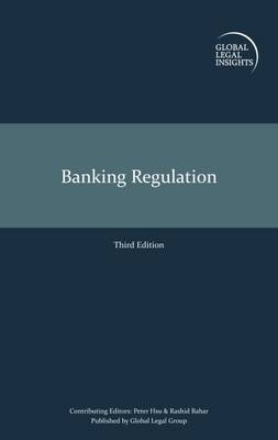 Global Legal Insights - Banking Regulation - 
