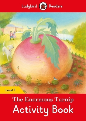 The Enormous Turnip Activity Book &ndash; Ladybird Readers Level 1 -  Ladybird