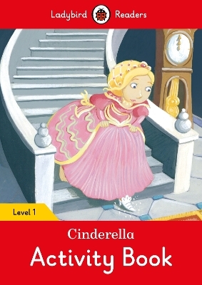 Cinderella Activity Book – Ladybird Readers Level 1