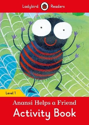 Anansi Helps a Friend Activity Book – Ladybird Readers Level 1