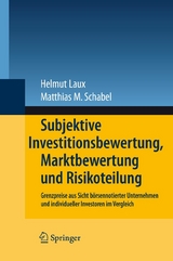 Subjektive Investitionsbewertung, Marktbewertung und Risikoteilung - Helmut Laux, Matthias M. Schabel