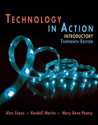 Technology In Action Introductory - Alan Evans, Kendall Martin, Mary Anne Poatsy