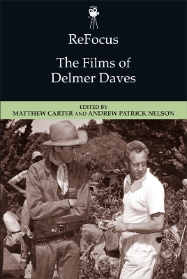 ReFocus: The Films of Delmer Daves - 