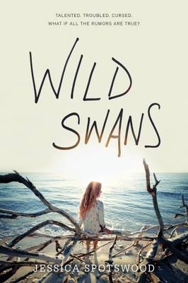 Wild Swans - Jessica Spotswood