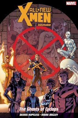 All New X-Men: Inevitable Volume 1 - Dennis Hopeless