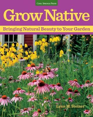 Grow Native - Lynn M. Steiner