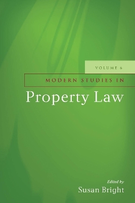 Modern Studies in Property Law - Volume 6 - 