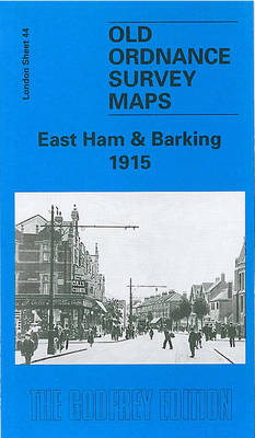 East Ham and Barking 1915 - Tony Clifford