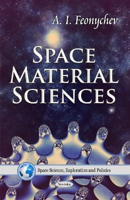 Space Material Sciences - A I Feonychev