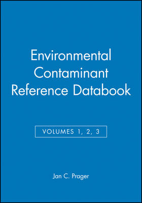 Environmental Contaminant Reference Databook, Volumes 1, 2, 3, Set - Jan C. Prager