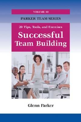 Successsful Team Building - Glenn Parker