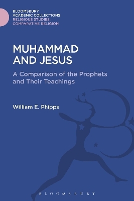 Muhammad and Jesus - William E. Phipps