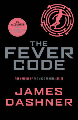The Fever Code (export edition) - James Dashner