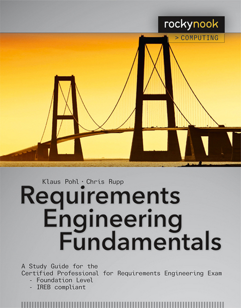 Requirements Engineering Fundamentals - Klaus Pohl, Chris Rupp