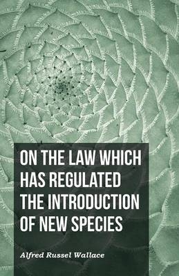 On the Law Which Has Regulated the Introduction of New Species