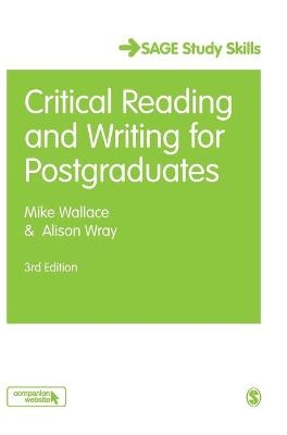 Critical Reading and Writing for Postgraduates - Mike Wallace, Alison Wray