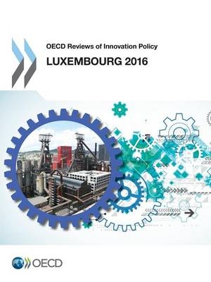 Luxembourg 2016 -  Organisation for Economic Co-Operation and Development