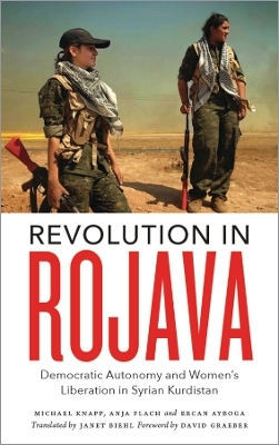 Revolution in Rojava - Michael Knapp, Anja Flach, Ercan Ayboga