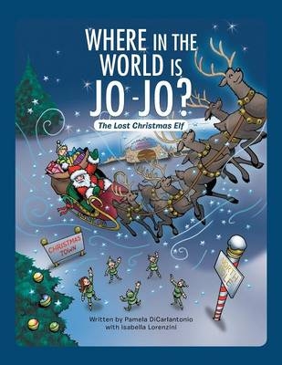 Where in the World Is Jo-Jo? -  Pam Dicarlantonio,  Isabella Lorenzini